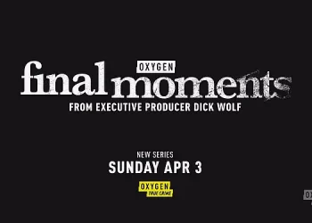 Oxygen’s New Series “Final Moments” from Executive Producer Dick Wolf Premieres Sunday, April 3 @ 7PM ET/PT