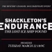 The History Channel to Premiere Special Episode “Shackleton’s Endurance: The Lost Ice Ship Found” as Part of “History’s Greatest Mysteries” on Tuesday, March 22
