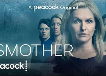 Season Two of Peacock’s Drama Thriller “Smother” to Premiere on Thursday, April 28 [VIDEO]
