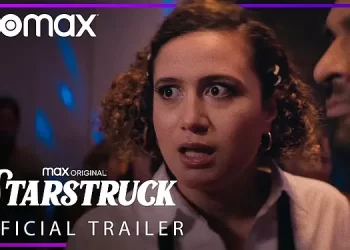 Season Two of the Max Original Comedy Series “Starstruck” Debuts March 24 [VIDEO]