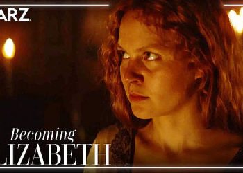 Official Starz Trailer for “Becoming Elizabeth” [VIDEO]