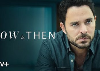 Gripping Trailer for Bilingual Apple Original Thriller “Now & Then” Unveiled Ahead of Global Premiere Friday, May 20 on Apple TV+ [VIDEO]