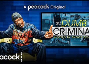 Peacock Debuts Trailer for New Unscripted Series “So Dumb It’s Criminal Hosted by Snoop Dogg” [VIDEO]