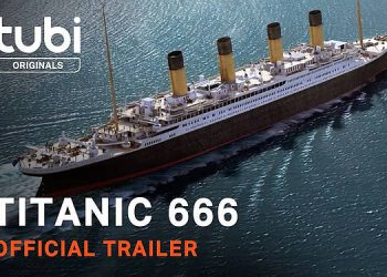 Tubi Presents Its New Original Horror Movie “Titanic 666” and Debuts the Trailer at WonderCon [VIDEO]