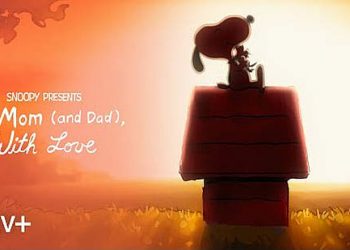 Apple TV+ Premieres Trailer for All-New Peanuts Mother’s Day Special “To Mom (And Dad), With Love” [VIDEO]