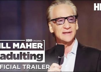 Official HBO Trailer for “Bill Maher: Adulting” Bill Maher’s Latest Stand-up Special [VIDEO]