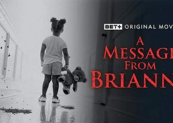 Official BET+ Original Movie Trailer for “A Message From Brianna” [VIDEO]