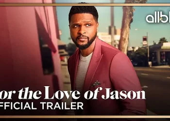 “For the Love of Jason” Season 2 – Official Trailer – Premieres June 2 Only on ALLBLK