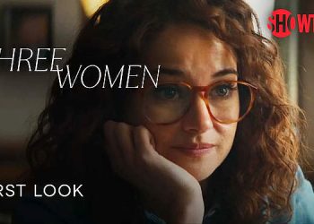 Official Showtime Teaser Trailer for “Three Women” [VIDEO]