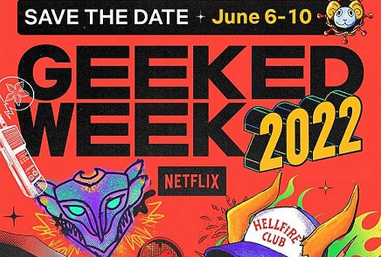 How to Watch Netflix’s Geeked Week 2022 and Title Schedule Reveal