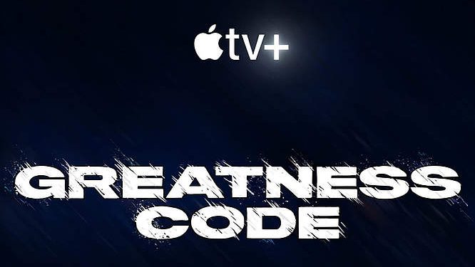 Apple TV+ Reveals Trailer for the Second Season of “Greatness Code,” The Emmy Award-Winning Unscripted Sports Series Debuting Globally on May 13 [VIDEO]