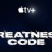 Apple TV+ Reveals Trailer for the Second Season of “Greatness Code,” The Emmy Award-Winning Unscripted Sports Series Debuting Globally on May 13 [VIDEO]