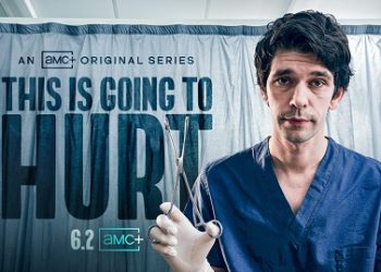 AMC+ Releases Trailer & Key Art for Ben Whishaw-Led Limited Series “This Is Going to Hurt” Ahead of Its Thursday, June 2 Debut [VIDEO]