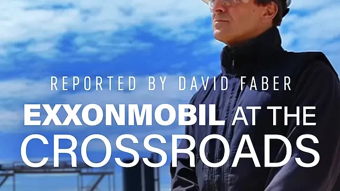 CNBC Documentaries: “ExxonMobil at the Crossroads” with CNBC’s David Faber Premieres Wednesday June 22 @ 8PM ET