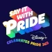 “Say It with Pride: Disney+ Celebrates Pride 365” to Premiere on Disney+’s YouTube and Facebook on June 30 [VIDEO]