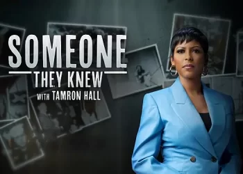 Court TV Renews “Someone They Knew with Tamron Hall,” Adds True-Crime Series to Primetime