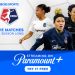 Paramount+ to Exclusively Stream “The Women’s Cup” This August
