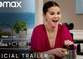 Max Original “Selena + Chef” Returns for Its Fourth Season August 18 [VIDEO]