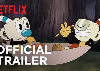 Official Netflix Trailer for “The Cuphead Show!” New Episodes Starting August 19th [VIDEO]