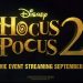 The Countdown Is On – Disney’s “Hocus Pocus 2” Debuts One Month from Today, Exclusively on Disney+