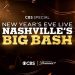 Ring in the New Year from Nashville When the Star-Studded Entertainment Special “New Year’s Eve Live: Nashville’s Big Bash” Returns to CBS on Saturday, December 31