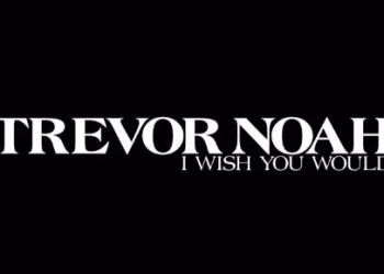 Trevor Noah Returns to Netflix with His New Comedy Special, “I Wish You Would”