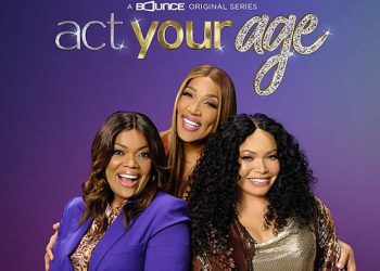 Bounce and MGM Partner for New Original Comedy Series “Act Your Age” Starring Kym Whitley and Tisha Campbell, with Special Guest Star Yvette Nicole Brown
