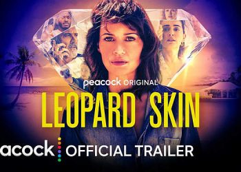Official Peacock Trailer for “Leopard Skin” [VIDEO]