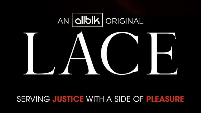 AMC Networks Streaming Service ALLBLK’s Legal Drama Series “Lace” Announces Start of Production for Season 2