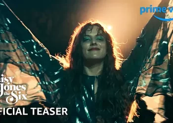 Prime Video Releases Official Teaser Trailer for Musical-Drama Series “Daisy Jones & The Six,” The Never-Before-Told Story of the Rise and Dramatic Fall of the Renowned 1970s Rock Band [VIDEO]