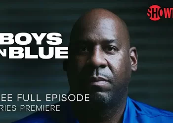 Showtime Offers Early Free Premiere of Docuseries “Boys in Blue” [VIDEO]