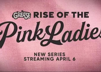 Paramount+ Announces the Original Series “Grease: Rise of the Pink Ladies” to Premiere April 6 [VIDEO]