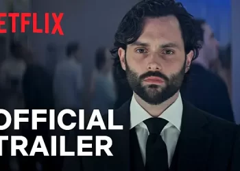 Official Netflix Trailer for “You” Season 4 Part 1 [VIDEO]