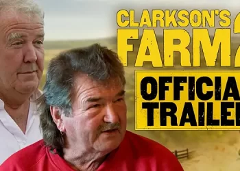 Official Prime Video Trailer for “Clarkson’s Farm” Series 2 [VIDEO]