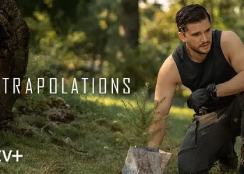 Apple Unveils Trailer for Star-Studded Drama “Extrapolations,” from Visionary Writer, Director and Producer Scott Z. Burns [VIDEO]