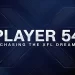 XFL and ESPN Announce Debut for Original Docuseries “Player 54: Chasing the XFL Dream” and Unveil New Official Trailer [VIDEO]