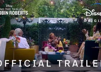 “Turning the Tables with Robin Roberts” Season 2 – Official Trailer – Disney+ [VIDEO]