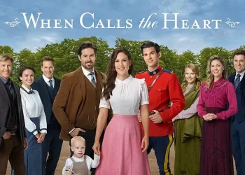 “When Calls the Heart” Season 10 Premieres Sunday, July 30th – Hallmark Channel Also Renews Its Longest-Running Original Series for an 11th Season