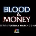CNBC Presents New Docu-Series “Blood & Money” Premieres Tuesday, March 7 @ 10PM ET/PT [VIDEO]