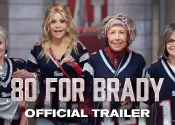 Heartwarming Comedy “80 for Brady” is Available to Stream Beginning April 4 on Paramount+