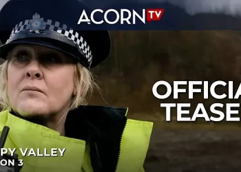 Explosive Final Season of the Critically-Acclaimed Crime Drama “Happy Valley” Premieres Monday, May 22 on Acorn TV, AMC+ and BBC America [VIDEO]