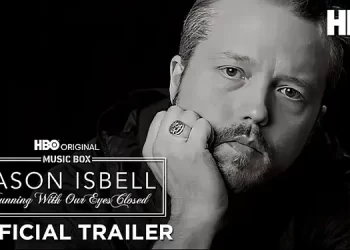 HBO Original Documentary “Jason Isbell: Running with Our Eyes Closed” Debuts April 7 [VIDEO]