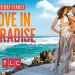 Meet the Couples Featured in an All-New Season of TLC’s “90 Day Fiance: Love in Paradise” [VIDEO]
