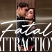 Paramount+ Reveals Official Trailer for Original Series “Fatal Attraction” [VIDEO]