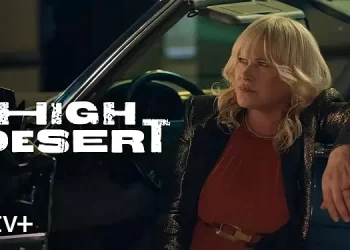 Apple’s New Dark Comedy “High Desert,” Starring and Executive Produced by Academy Award-Winner Patricia Arquette, Debuts Trailer Ahead of May 17 Global Premiere on Apple TV+ [VIDEO]