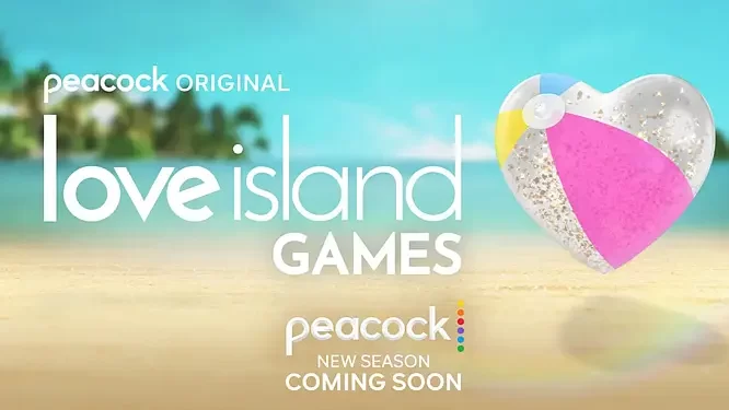 Peacock Orders Love Island Spinoff “Love Island Games” to Premiere Fall 2023