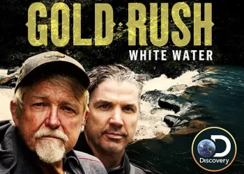 “Gold Rush: White Water” Returns to Discovery Channel Friday, April 14 @ 10PM ET/PT