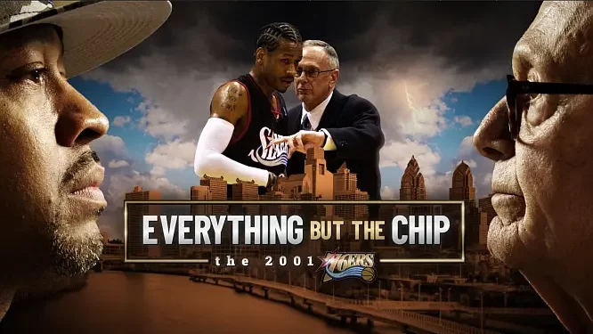 NBA TV to Premiere “Everything But the Chip” Documentary Revisiting Allen Iverson & the Philadelphia 76ers’ Memorable Run to the 2001 NBA Finals, Wednesday, May 31, @ 8PM ET