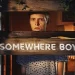 Official Hulu Trailer for “Somewhere Boy” [VIDEO]