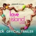 Peacock Releases Official Concept Trailer and Announces Premiere Date for Fifth Season of Cultural Phenomenon “Love Island USA” [VIDEO]